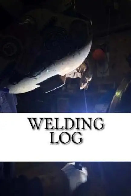 Welding Log by George B. Boykin