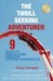 The Thrill Seeking Adventurer: 9 Ways to Find Success Through Exciting Experiences by Raymond Aaron