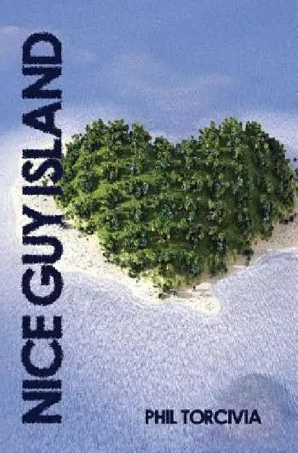 Nice Guy Island by Cassandria De Bellefeuille