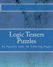 Logic Teasers Puzzles: 50 Puzzles And 50 Insprirational Coloring Pages by Debra Kail