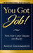 You Got the Job!: Turn Your Career Dreams into Reality by Angelo Giallombardo