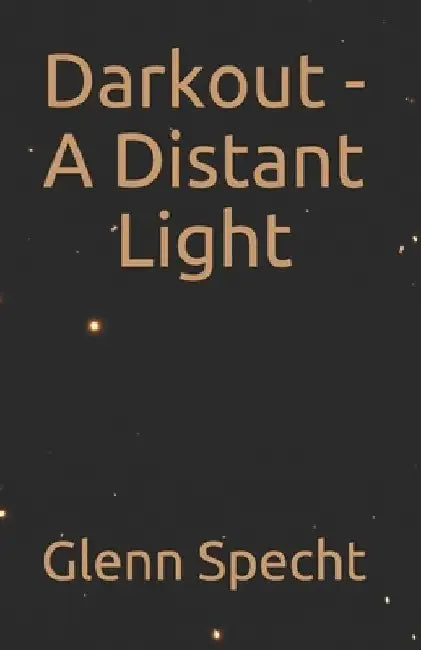 Darkout - A Distant Light by Glenn Specht