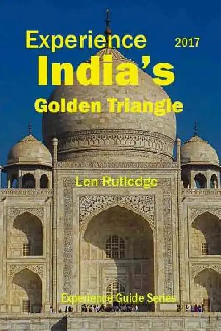 Experience India's Golden Triangle 2017 by Phensri Rutledge