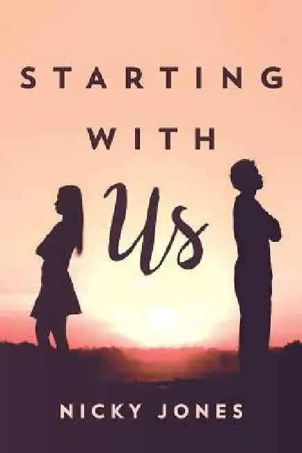 Starting With Us by Nicky Jones
