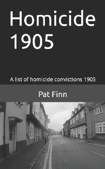 Homicide 1905 by Pat Finn