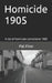 Homicide 1905 by Pat Finn