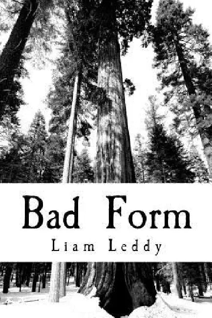 Bad Form by Liam Leddy