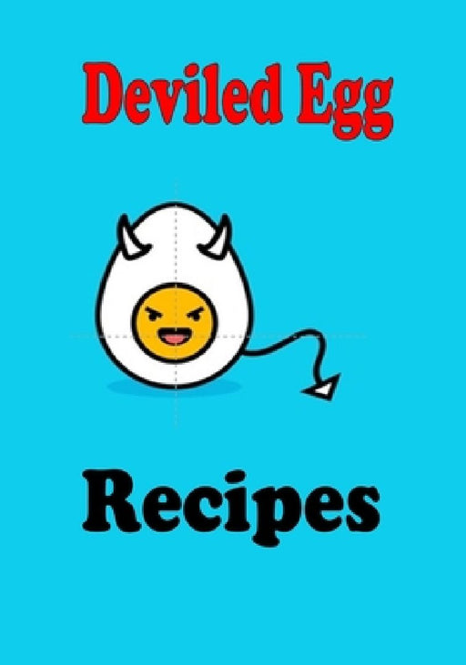 Deviled Egg Recipes by Laura Sommers
