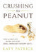 Crushing the Peanut: Food Allergy Life before and after Oral Immunotherapy (OIT) by Katy Patrick