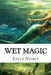 Wet Magic: Classic literature by Nesbit, Edith