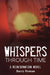 Whispers Through Time: A reincarnation novel by Barry Homan