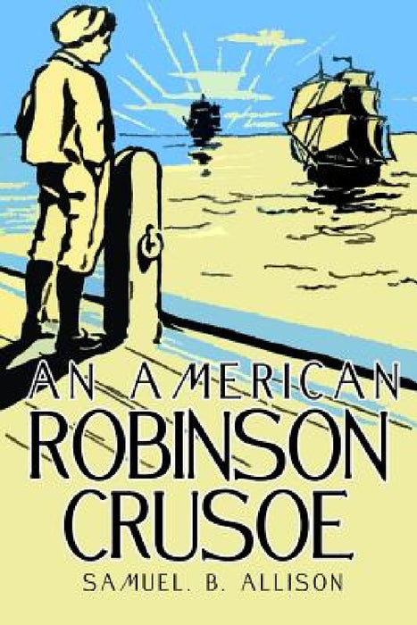 An American Robinson Crusoe by Samuel B. Allison