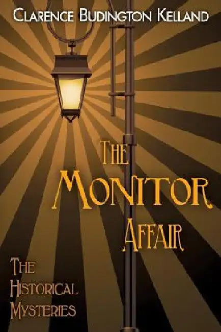 The Monitor Affair by Clarence Budington Kelland