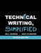 Technical Writing, Simplified by Mary Sylwester
