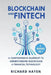 Blockchain & FinTech: A Comprehensive Blueprint to Understanding Blockchain & Financial Technology. 2 Books in 1. by Richard Hayen