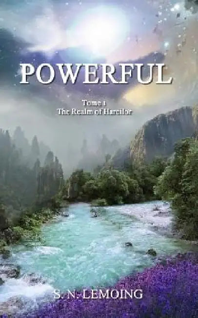 Powerful - Tome 1: The Realm of Harcilor by S. N. Lemoing