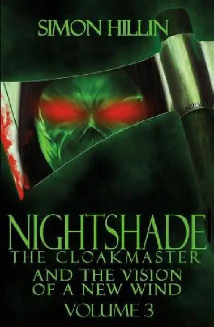 Nightshade the Cloakmaster and the Vision of a New Wind, Volume 3 by Nadica Boshkovska