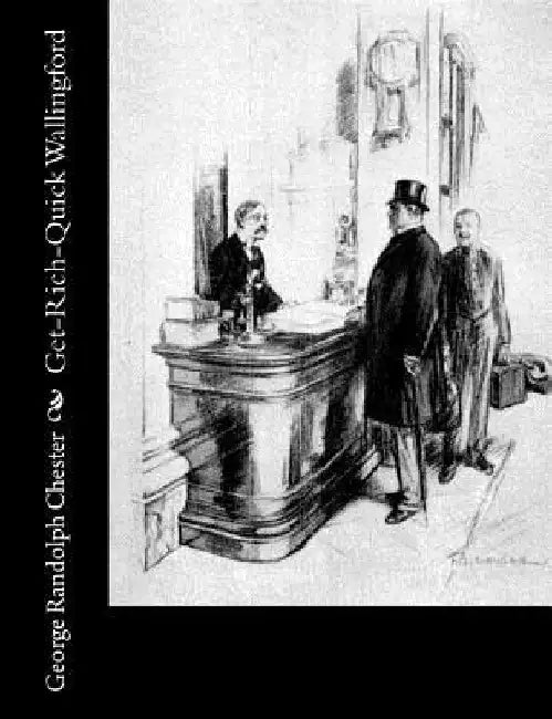 Get-Rich-Quick Wallingford by George Randolph Chester