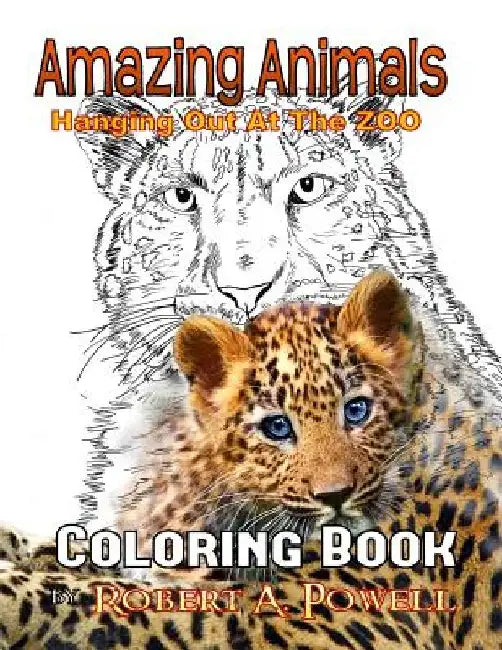 Amazing Animals: Coloring Book by Robert a. Powell