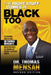 The Right Stuff Comes in Black Too, Second Edition by Thomas O. Mensah
