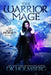 The Warrior Mage by D. K. Holmberg