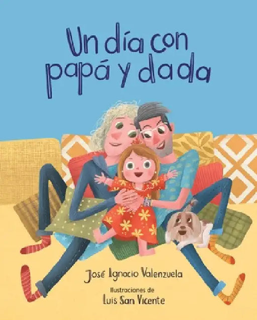 Un día con papá y dada by José Ignacio Valenzuela