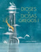Dioses Y Diosas Griegos I by N/A