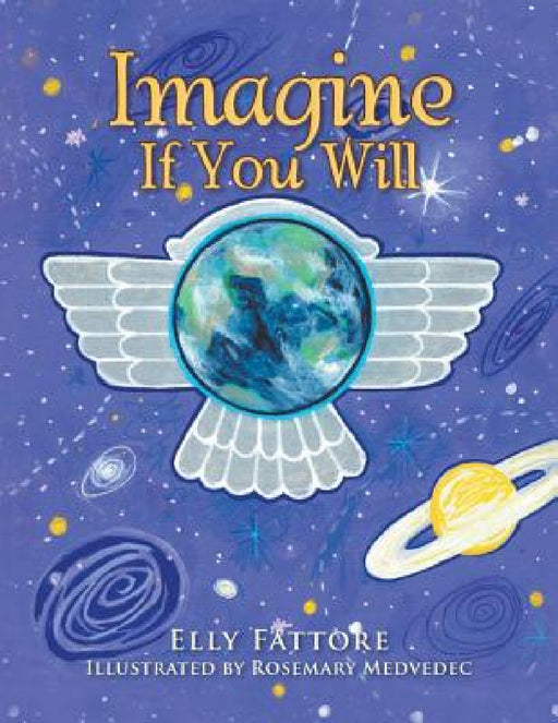 Imagine If You Will by Elly Fattore