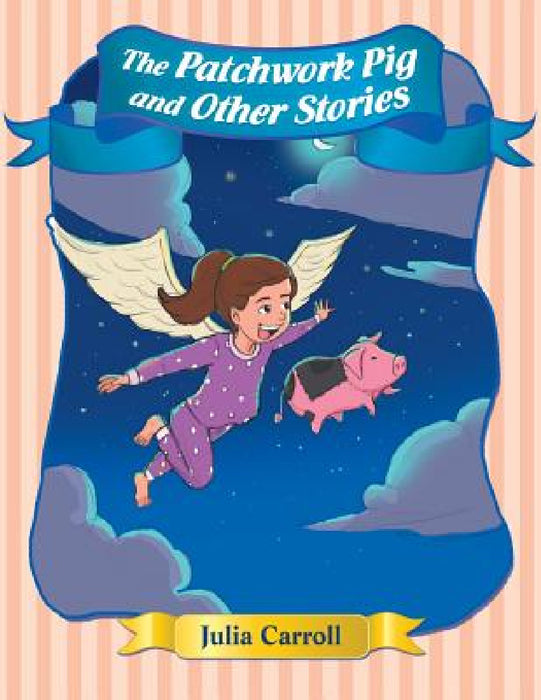 The Patchwork Pig and Other Stories by Julia Carroll