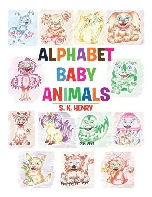 Alphabet Baby Animals by S. K. Henry