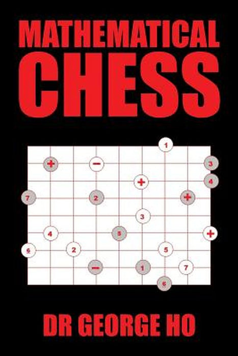 MATHEMATICAL CHESS by Ho Dr George
