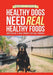 Healthy Dogs Need Real Healthy Foods: Written by a Dog Owner for Dog Owners by Michelle Zuppini