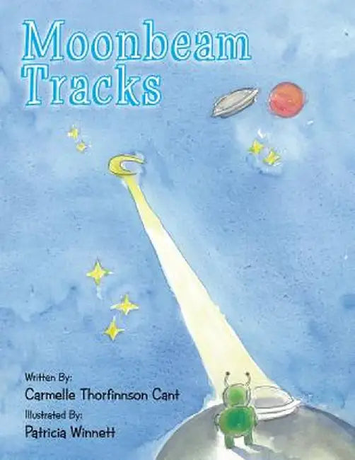 Moonbeam Tracks by Carmelle Thorfinnson Cant