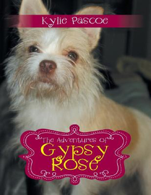 The Adventures of Gypsy Rose by Kylie Pascoe