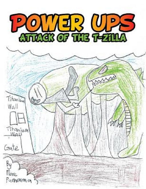 Power Ups: Attack of the T-Zilla by Marc Nathanael Purnama