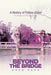 Beyond the Bridge: A History of Future Crime by Greg Hahn