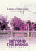 Beyond the Bridge: A History of Future Crime by Greg Hahn