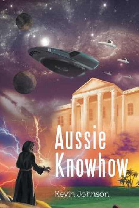 Aussie Knowhow by Kevin Johnson