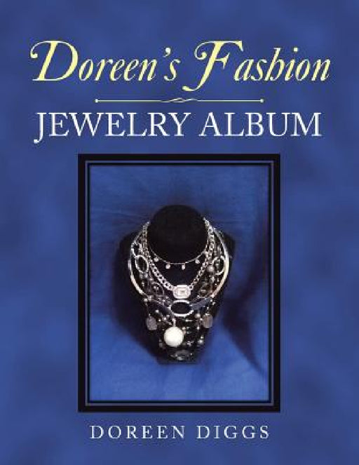Doreen'S Fashion Jewelry Album by Doreen Diggs