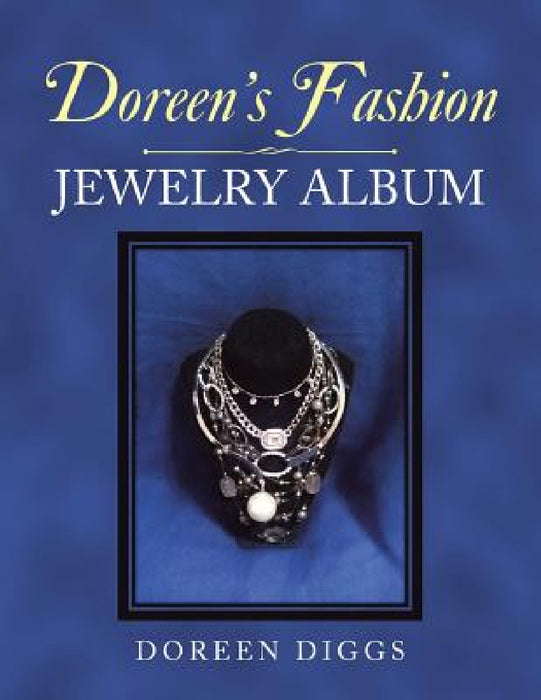 Doreen'S Fashion Jewelry Album by Doreen Diggs