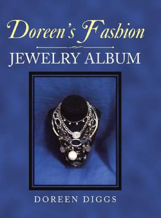 Doreen'S Fashion Jewelry Album by Doreen Diggs