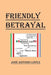 Friendly Betrayal by Jose Antonio Lopez