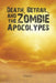 Death, Betrail, and the Zombie Apocolypes by Ebert