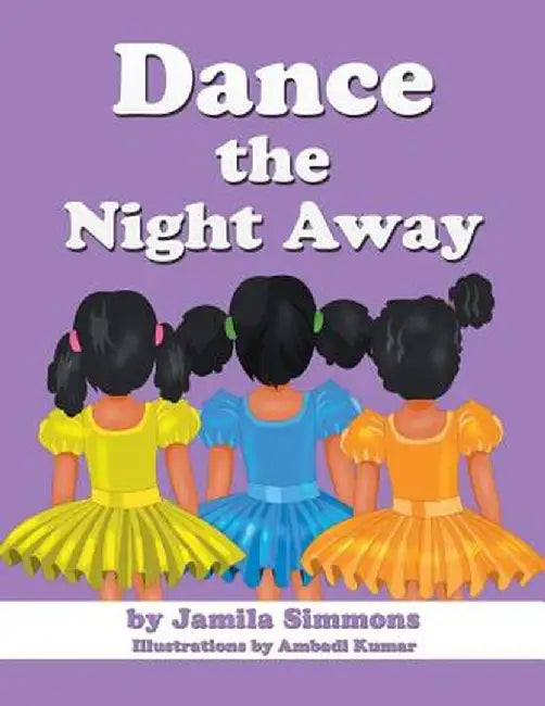 Dance the Night Away by Jamila Simmons