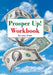 Prosper Up!: Workbook by Larry Snow