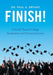 Finish!: A Guide Toward College Graduation and Personal Success by Paul a. Bryant