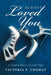 I Almost Loved You: I Could Have Loved You by Victoria F. Thomas