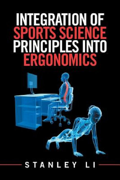 Integration of Sports Science Principles into Ergonomics by Stanley Li