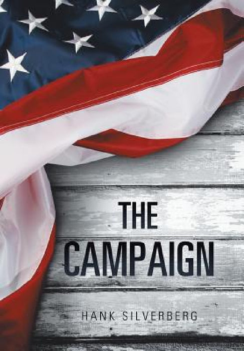 The Campaign by Hank Silverberg