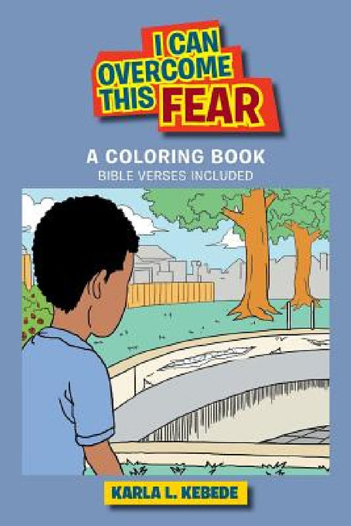I Can Overcome This Fear: A Coloring Book by Karla Kebede